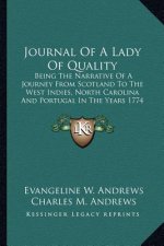 Journal of a Lady of Quality: Being the Narrative of a Journey from Scotland to the West Indies, North Carolina and Portugal in the Years 1774 to 17