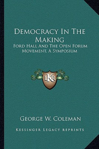 Democracy in the Making: Ford Hall and the Open Forum Movement, a Symposium