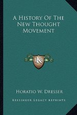 A History Of The New Thought Movement