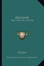 Ariadne: The Story Of A Dream