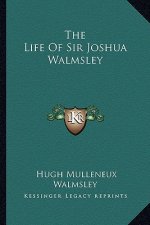 The Life of Sir Joshua Walmsley