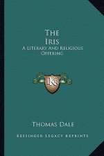 The Iris: A Literary and Religious Offering