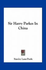 Sir Harry Parkes in China