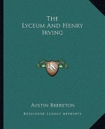 The Lyceum and Henry Irving