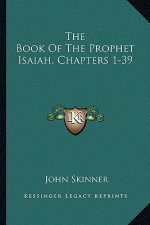 The Book of the Prophet Isaiah, Chapters 1-39