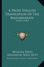 A Prose English Translation of the Mahabharata: Karna Parva