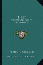 Tibet: The Country And Its Inhabitants
