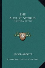 The August Stories: Hunter And Tom