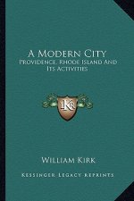 A Modern City: Providence, Rhode Island and Its Activities