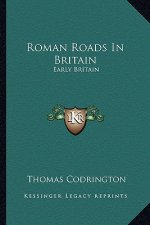 Roman Roads in Britain: Early Britain
