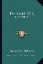 Ten Years of a Lifetime