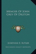 Memoir of John Grey of Dilston