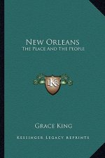 New Orleans: The Place and the People