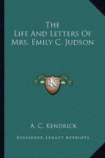 The Life and Letters of Mrs. Emily C. Judson