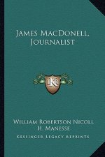 James Macdonell, Journalist