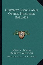 Cowboy Songs and Other Frontier Ballads