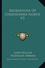 Recreations of Christopher North V2