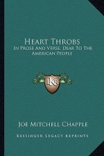 Heart Throbs: In Prose and Verse, Dear to the American People