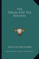 The Dream and the Business