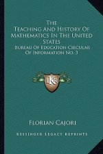 The Teaching and History of Mathematics in the United States: Bureau of Education Circular of Information No. 3