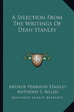 A Selection from the Writings of Dean Stanley