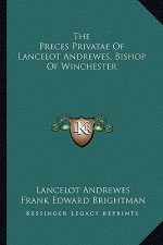 The Preces Privatae of Lancelot Andrewes, Bishop of Winchester