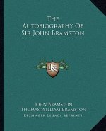 The Autobiography of Sir John Bramston
