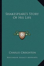 Shakespeare's Story of His Life
