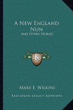 A New England Nun: And Other Stories