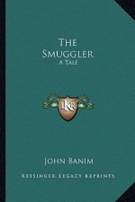 The Smuggler: A Tale