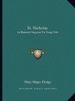 St. Nicholas: An Illustrated Magazine for Young Folks: November 1882 to May 1883
