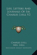 Life, Letters and Journals of Sir Charles Lyell V2