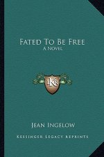 Fated to Be Free