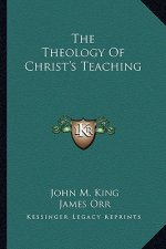 The Theology of Christ's Teaching