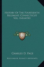 History of the Fourteenth Regiment, Connecticut Vol. Infantry