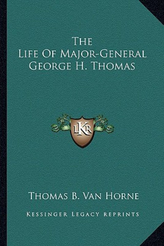 The Life of Major-General George H. Thomas