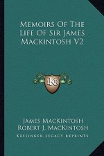 Memoirs of the Life of Sir James Mackintosh V2