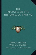 The Recuyell Of The Historyes Of Troy V2