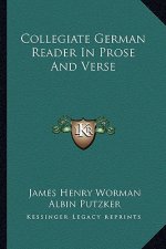 Collegiate German Reader in Prose and Verse