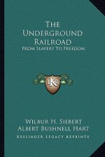 The Underground Railroad: From Slavery to Freedom