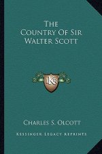 The Country of Sir Walter Scott