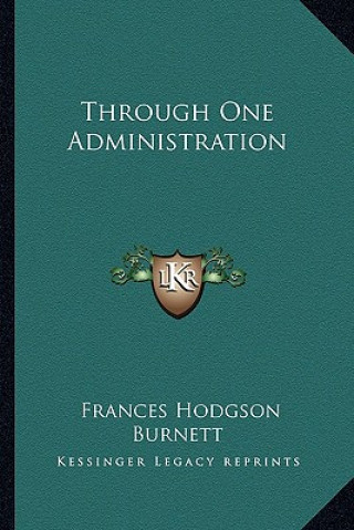 Through One Administration