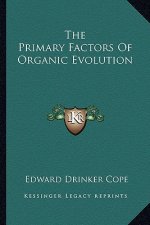 The Primary Factors of Organic Evolution