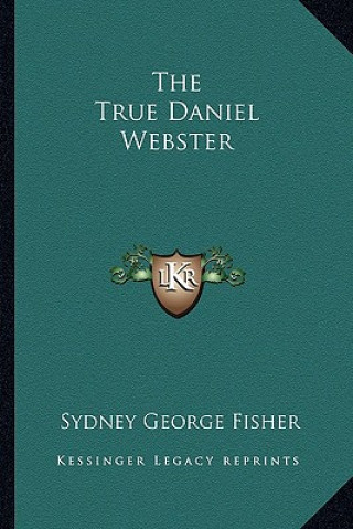 The True Daniel Webster