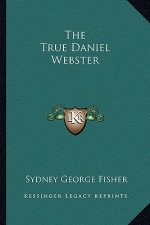 The True Daniel Webster