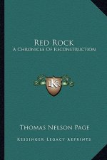 Red Rock: A Chronicle Of Reconstruction