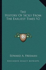 The History Of Sicily From The Earliest Times V2