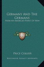 Germany and the Germans: From an American Point of View