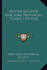 Muster Rolls of New York Provincial Troops 1755-1764