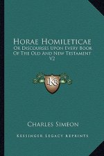 Horae Homileticae: Or Discourses Upon Every Book of the Old and New Testament V2: Numbers to Joshua